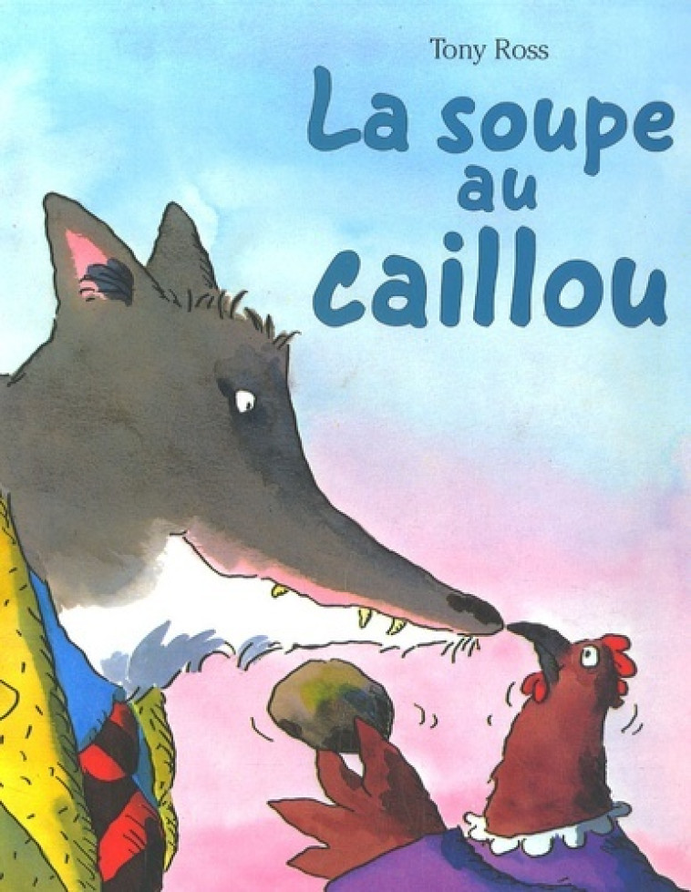 soupe au caillou - Tony Ross - MIJADE