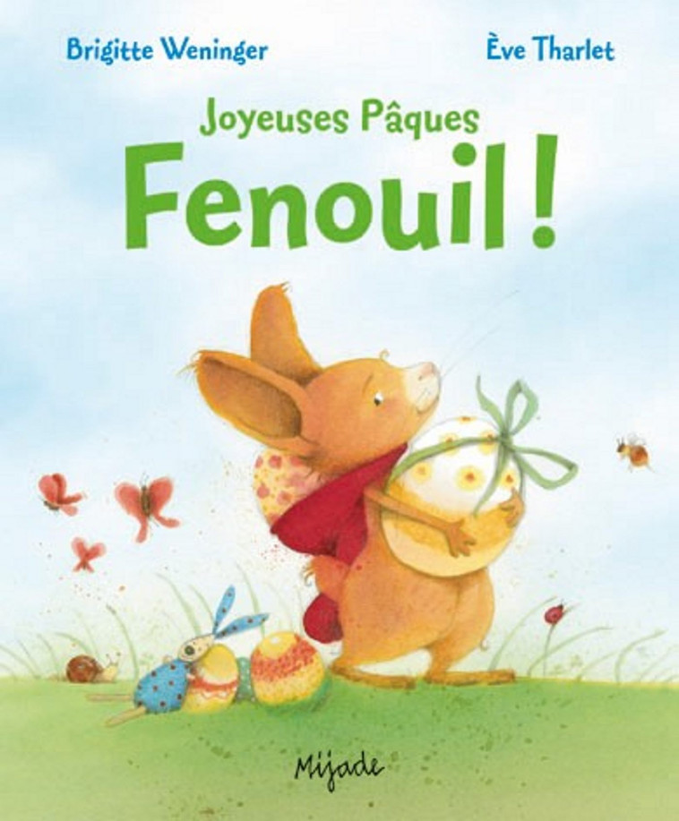 FENOUIL - JOYEUSES PAQUES - Brigitte Weninger - MIJADE