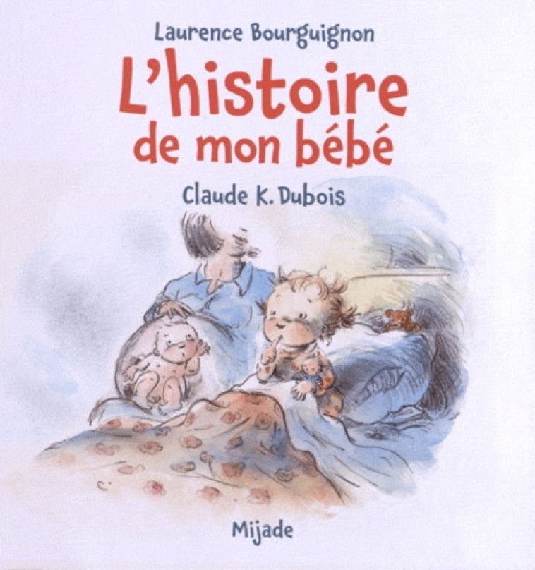 HISTOIRE DE MON BEBE NED DES 20 ANS - CLAUDE K.DUBOIS - MIJADE