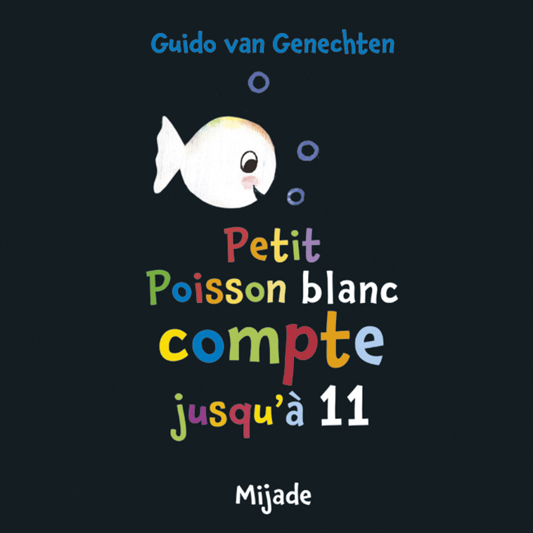 PETIT POISSON COMPTE JUSQU'À 11 - Guido Van Genechten - MIJADE