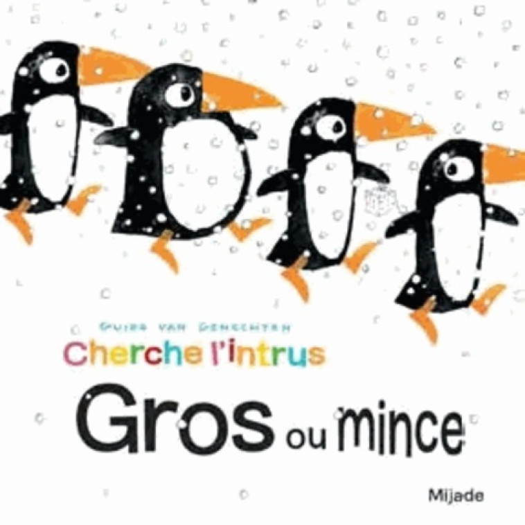 CHERCHE L INTRUS GROS OU MINCE - Guido Van Genechten - MIJADE