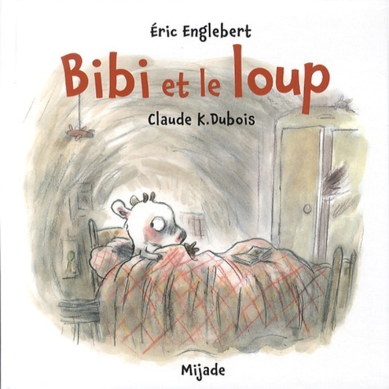 BIBI ET LE LOUP - CLAUDE K DUBOIS - MIJADE