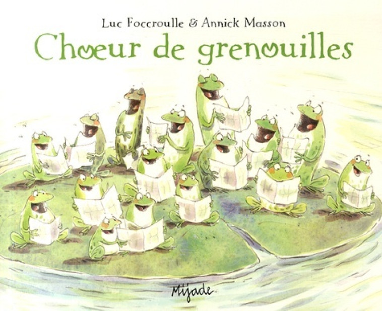 choeur de grenouilles -  Masson annick - MIJADE