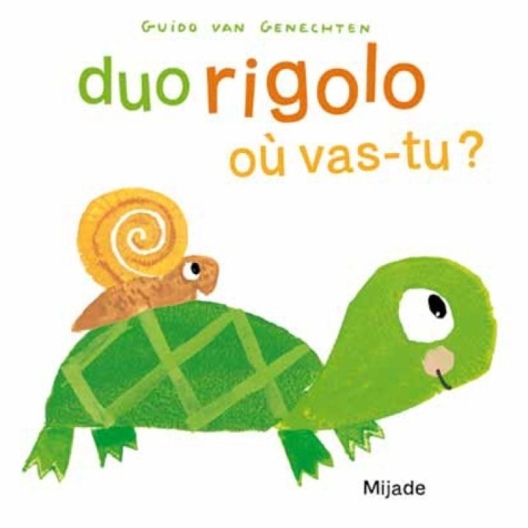 Duo rigolo où vas-tu ? - Guido Van Genechten - MIJADE