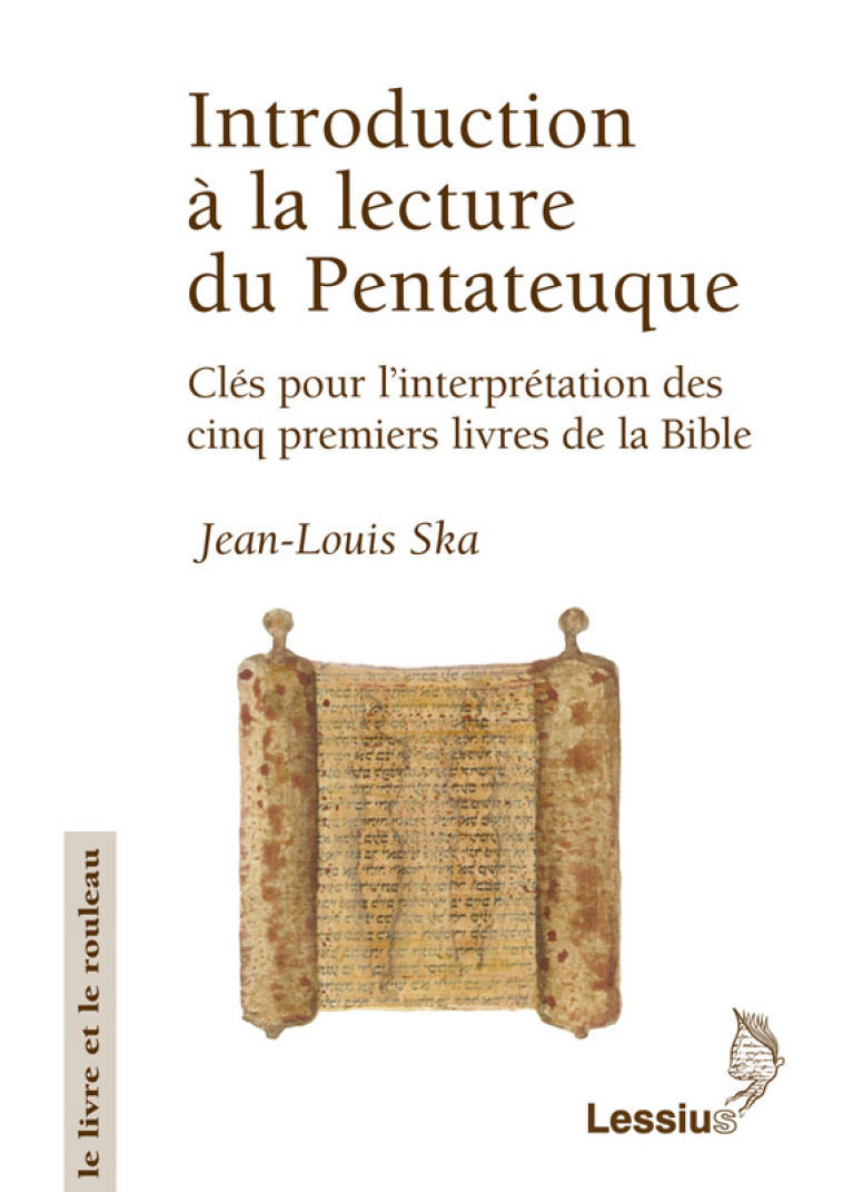 Introduction à la lecture du Pentateuque - Jean-Louis Ska - LESSIUS