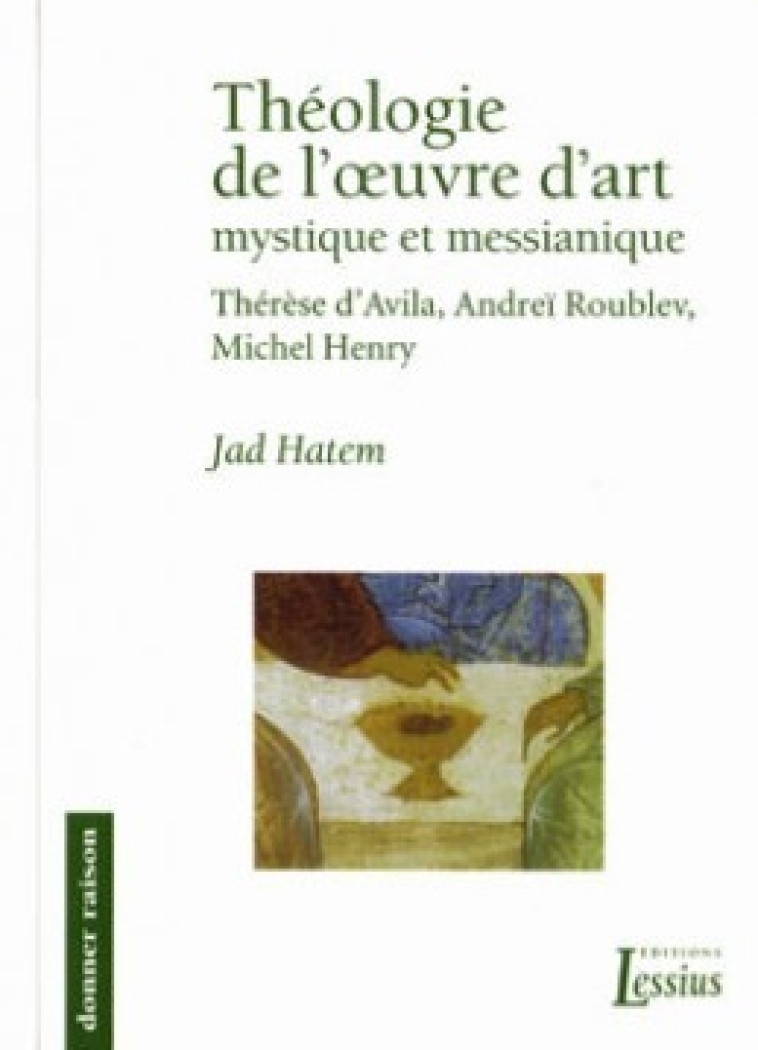 Théologie de l'oeuvre d'art mystique et messianique - Jad Hatem - LESSIUS