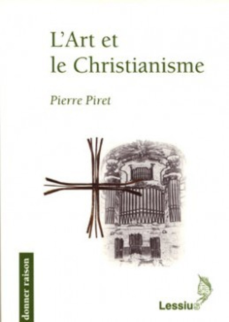 L'Art et le Christianisme - Pierre Piret - LESSIUS