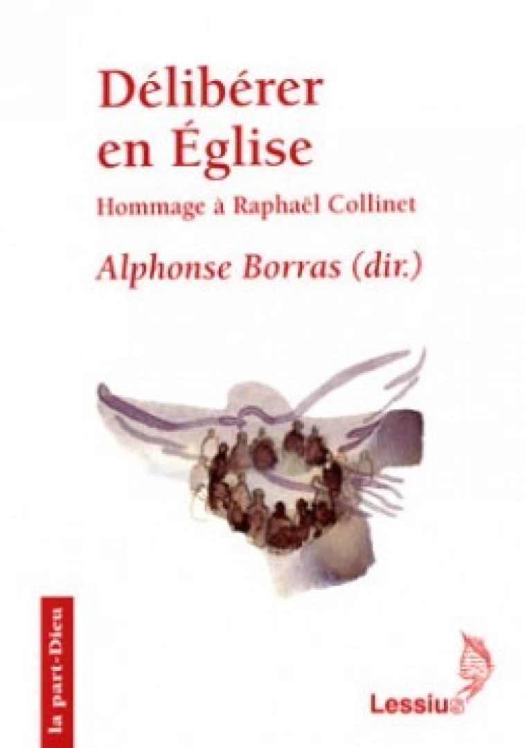 Délibérer en Eglise - ALPHONSE BORRAS - LESSIUS