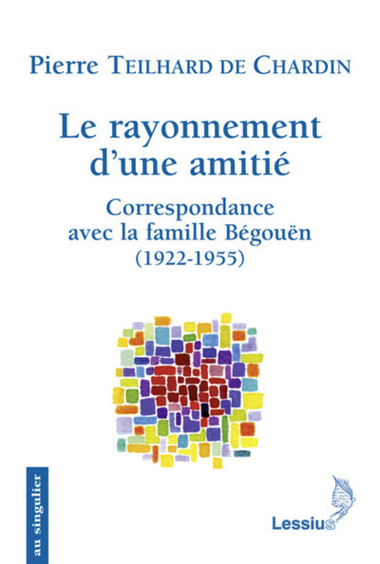 Le rayonnement d'une amitié -  Collectif - LESSIUS