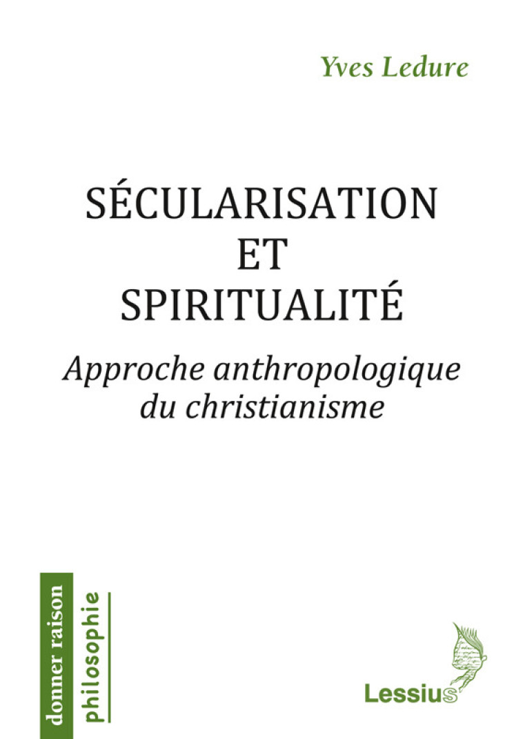 Sécularisation et spiritualité - Yves Ledure - LESSIUS