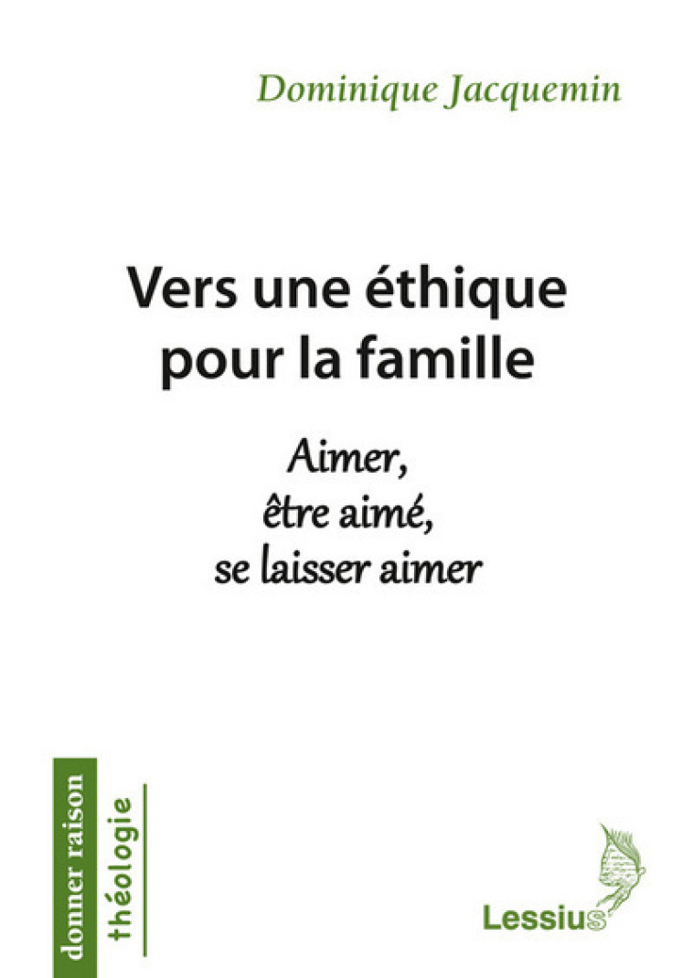 Vers une éthique pour la famille - Dominique Jacquemin - LESSIUS