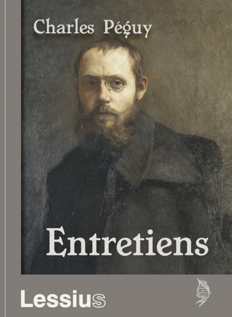 Entretiens - Charles PEGUY - LESSIUS