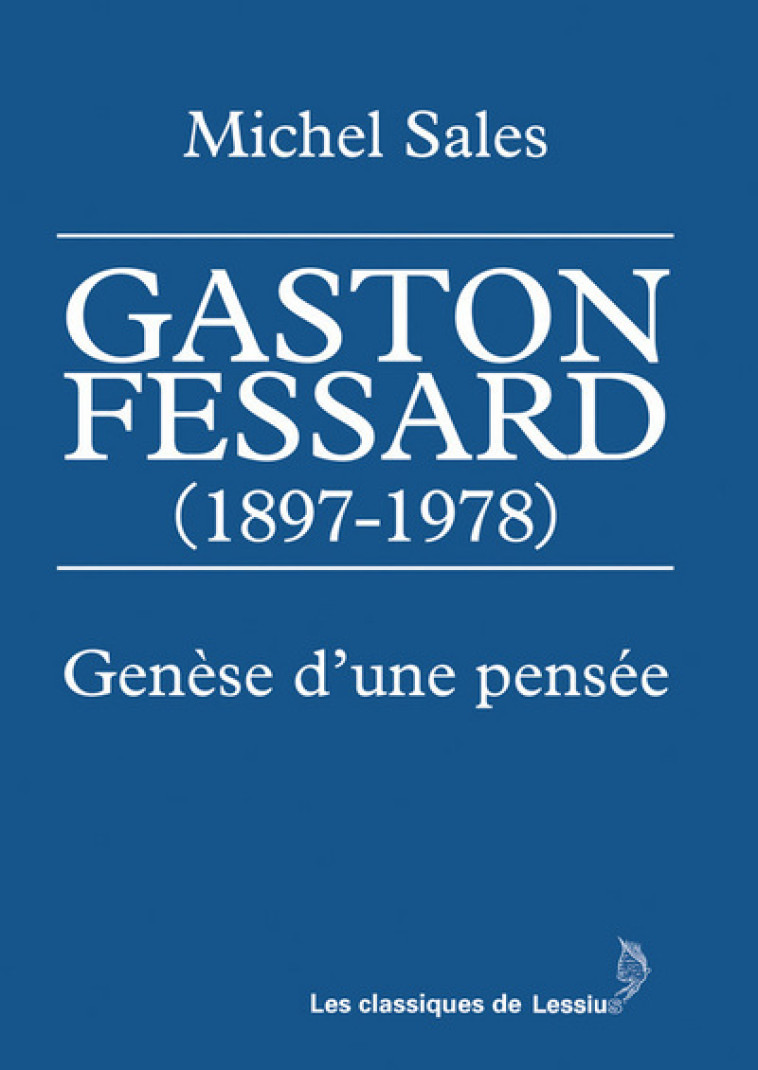 Gaston Fessard (1897-1978) - Michel Sales - LESSIUS