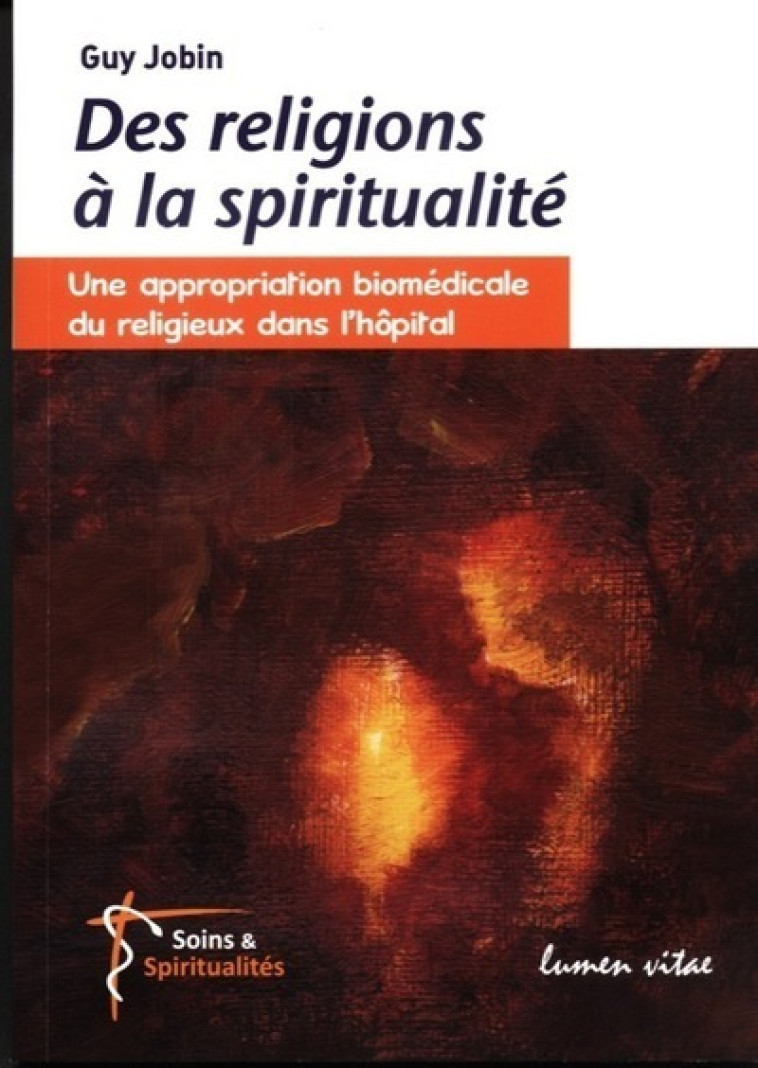 Des religions à la spiritualité - Guy Jobin - LUMEN VITAE