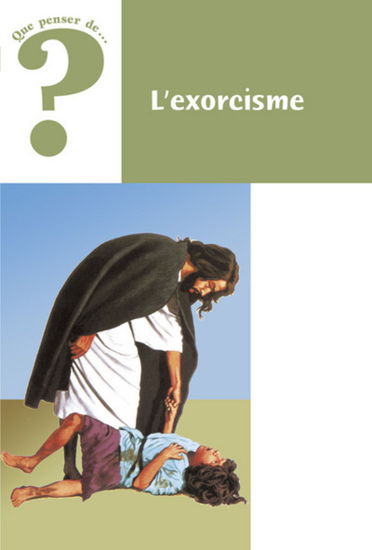 L'exorcisme. Que penser de n° 58 - Michel Paternostre - FIDELITE