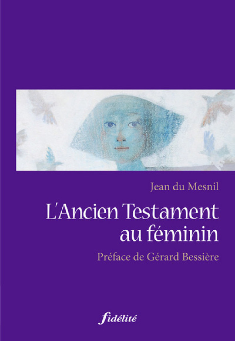 L'Ancien Testament au féminin -  Collectif - FIDELITE