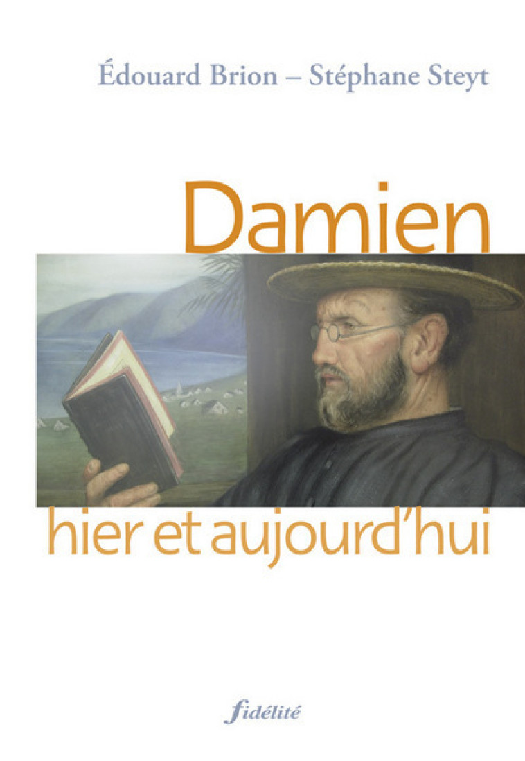 Damien hier et aujourd'hui - Stéphane Steyt - FIDELITE