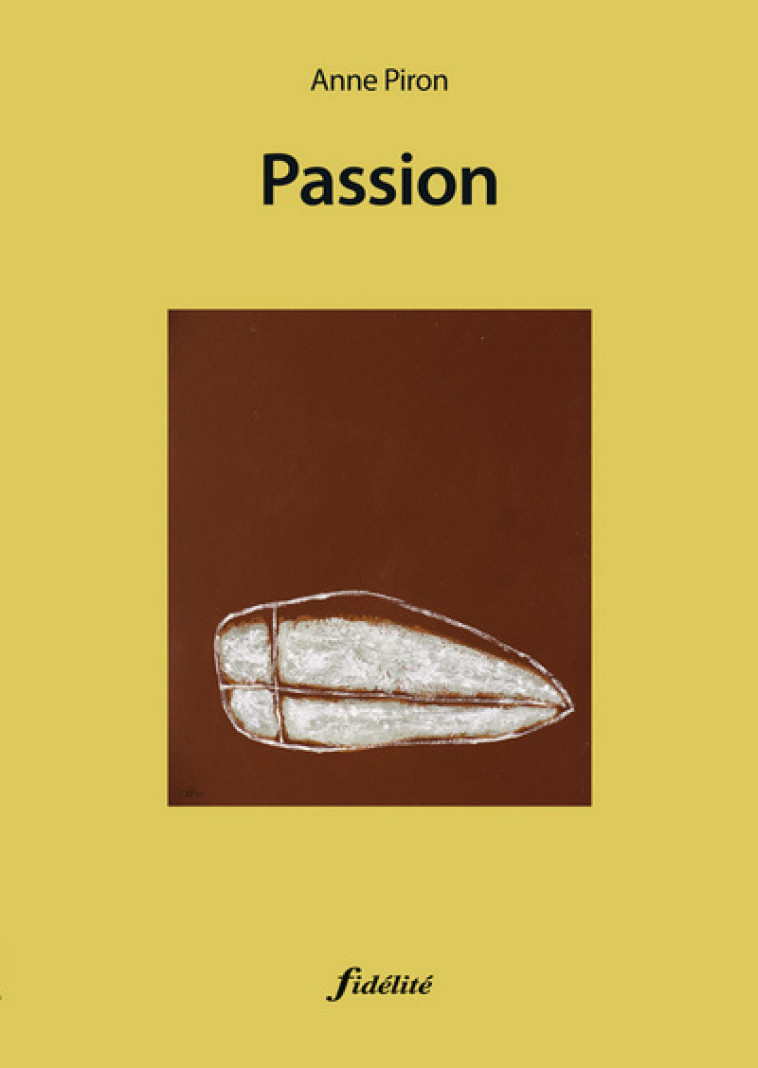 Passion - Anne Piron - FIDELITE