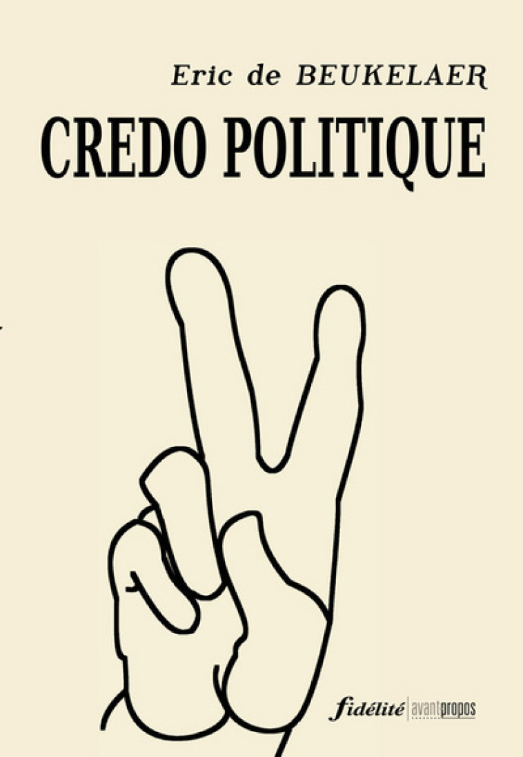 Credo politique - Eric De Beukelaer - FIDELITE