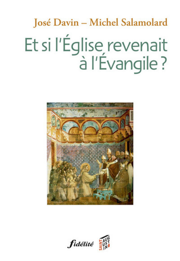 Et si l'Eglise revenait à l'Evangile ? - José Davin - FIDELITE