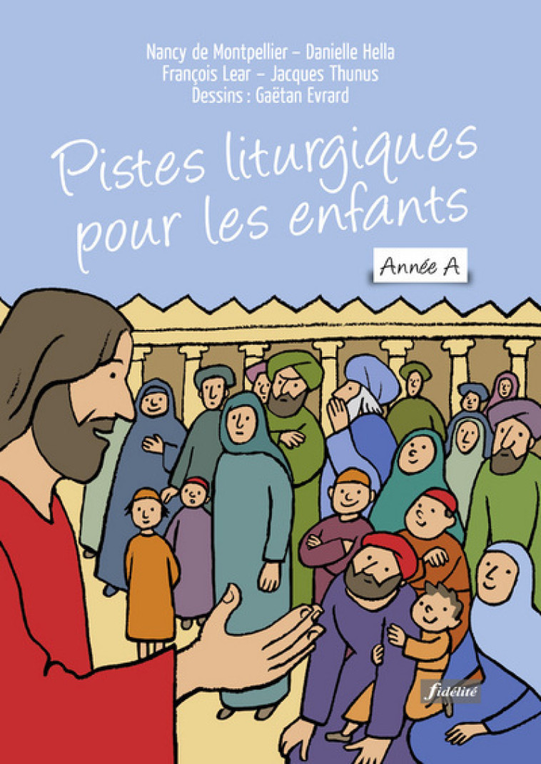 Pistes liturgiques pour les enfants - Année A -  Montpellier Nancy de - FIDELITE