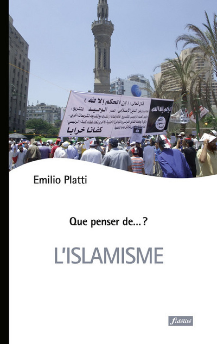 L'islamisme - Emilio Platti - FIDELITE