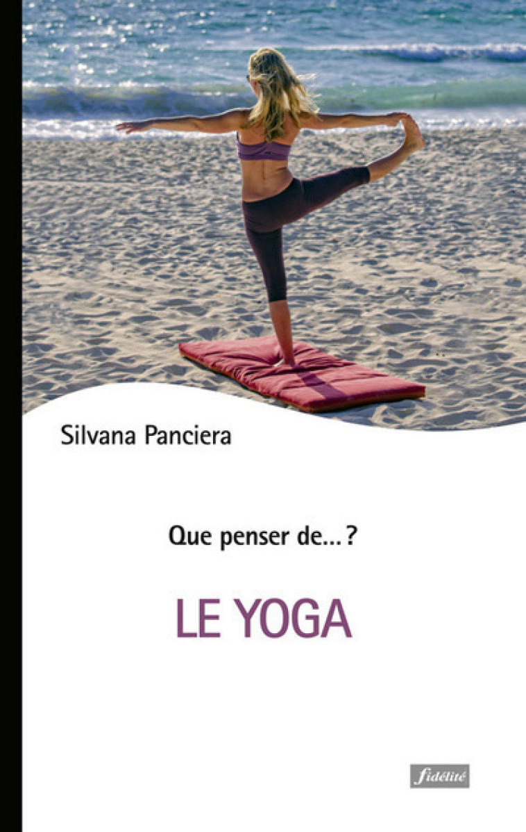 Le Yoga - Silvana Panciera - FIDELITE