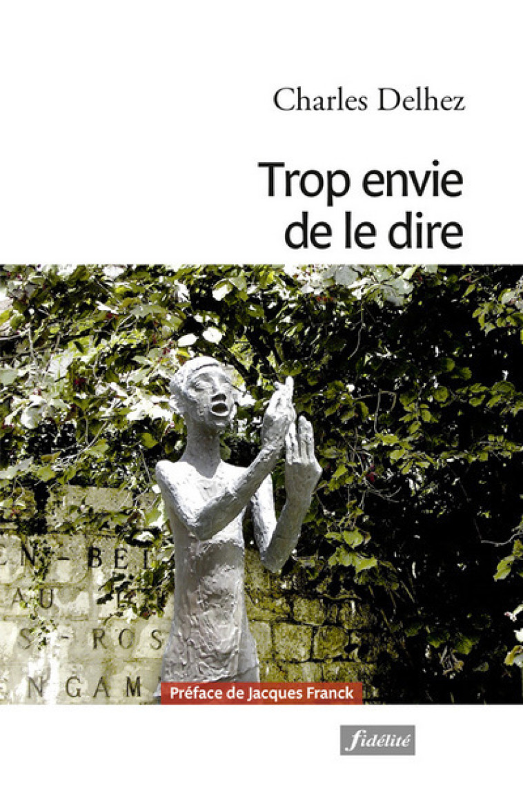 Trop envie de le dire - Charles Delhez - FIDELITE