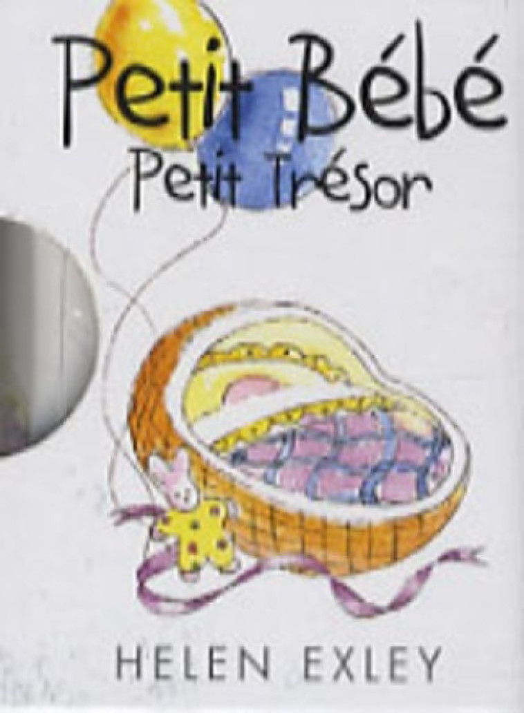 PETIT BEBE PETIT TRESOR - HELEN EXLEY - EXLEY