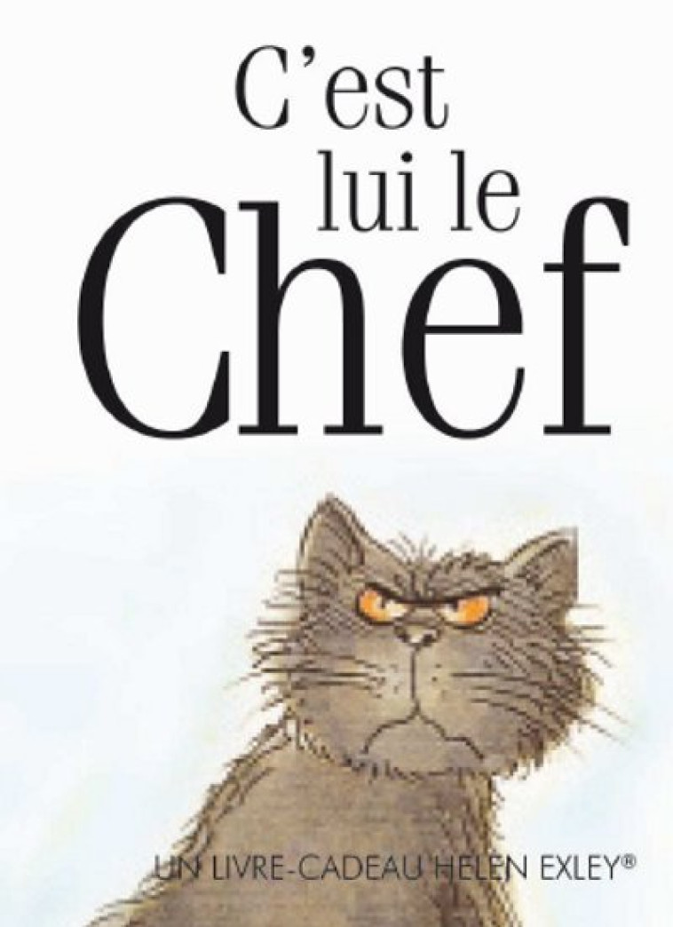 C'EST LUI LE CHEF GF -  EXLEY - EXLEY