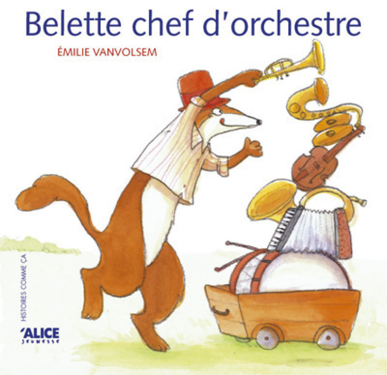 Belette chef d'orchestre - Emilie Vanvolsem - ALICE