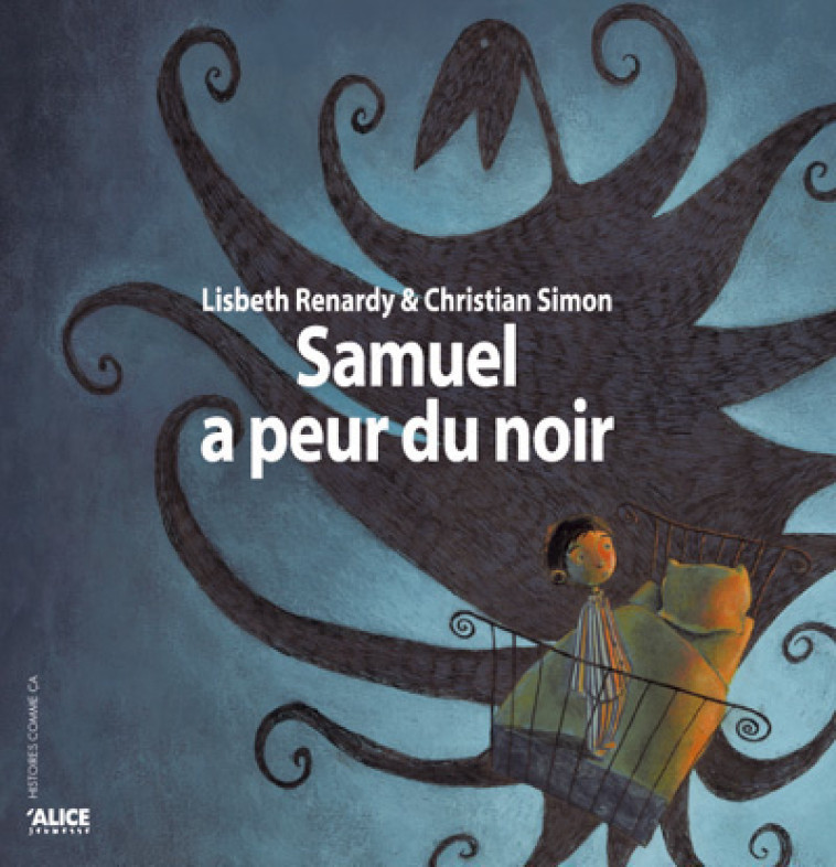 Samuel à peur du noir. - Lisbeth RENARDY - ALICE