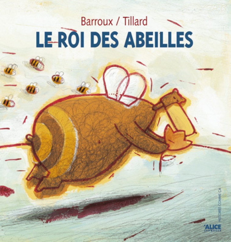 Le Roi des abeilles -  Barroux - ALICE