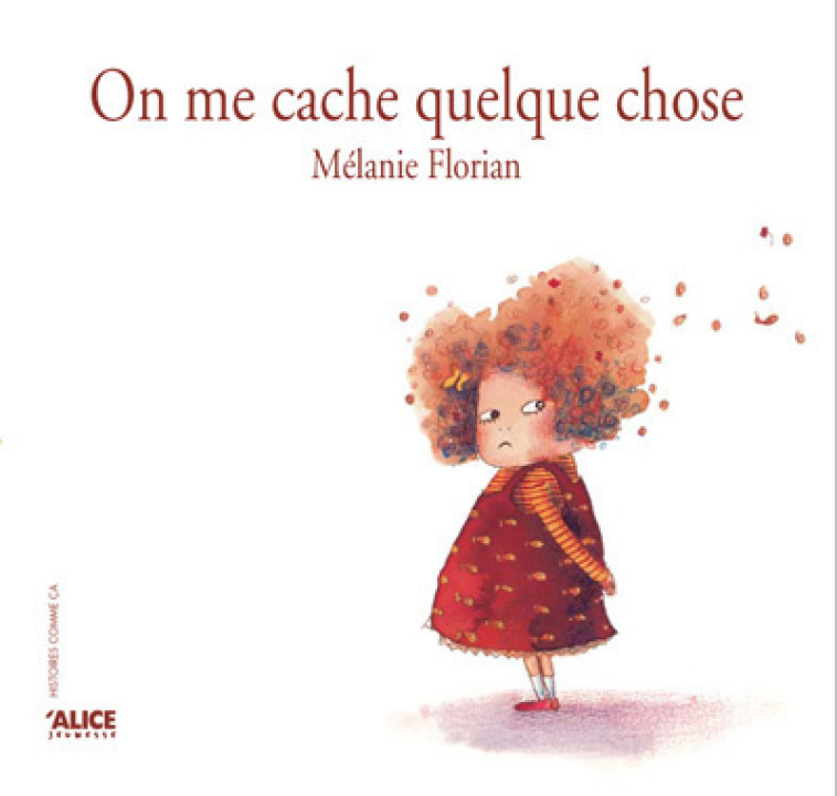 On me cache quelque chose - Mélanie FLORIAN - ALICE