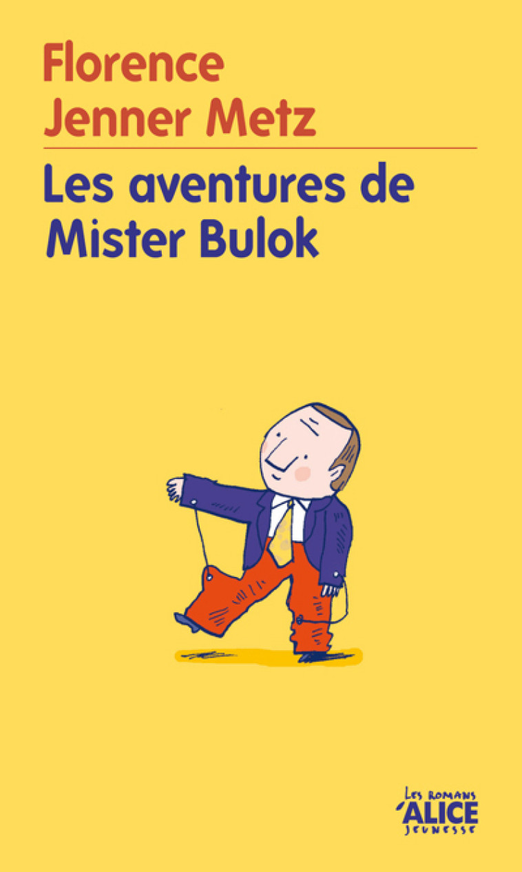 Les Aventures de Mister Bulok - Florence Jenner Metz - ALICE