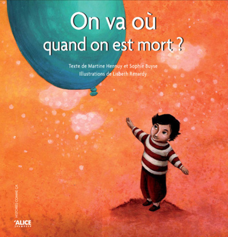 On va où quand on est mort ? - Martine Hennuy - ALICE