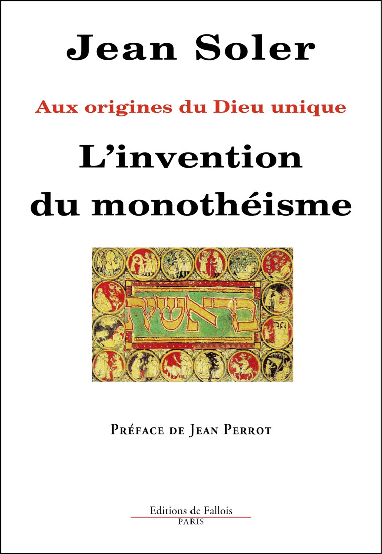 L'invention du monotheisme - Aux origines du Dieu unique - Jean Soler - B.DE FALLOIS