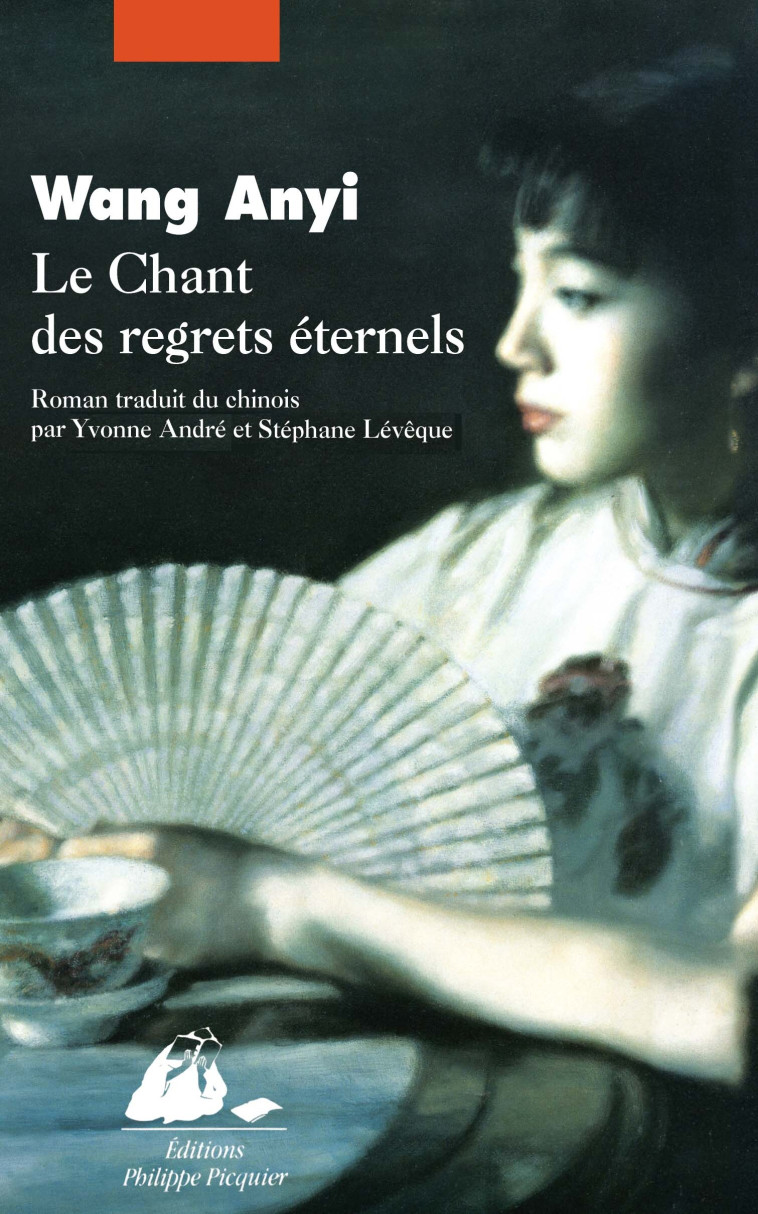 LE CHANT DES REGRETS ETERNELS - Anyi WANG - PICQUIER