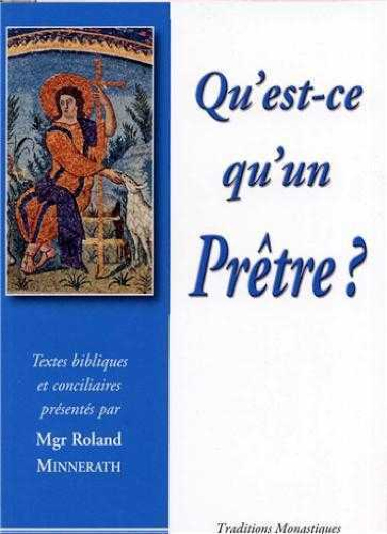 Qu est-ce qu'un prêtre ? - Roland Minnerath - TRA MONASTIQUES