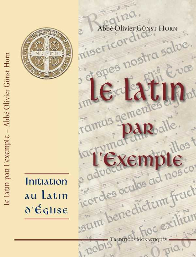 Le Latin par l'Exemple - l'Abbé GUNST-HORN - TRA MONASTIQUES