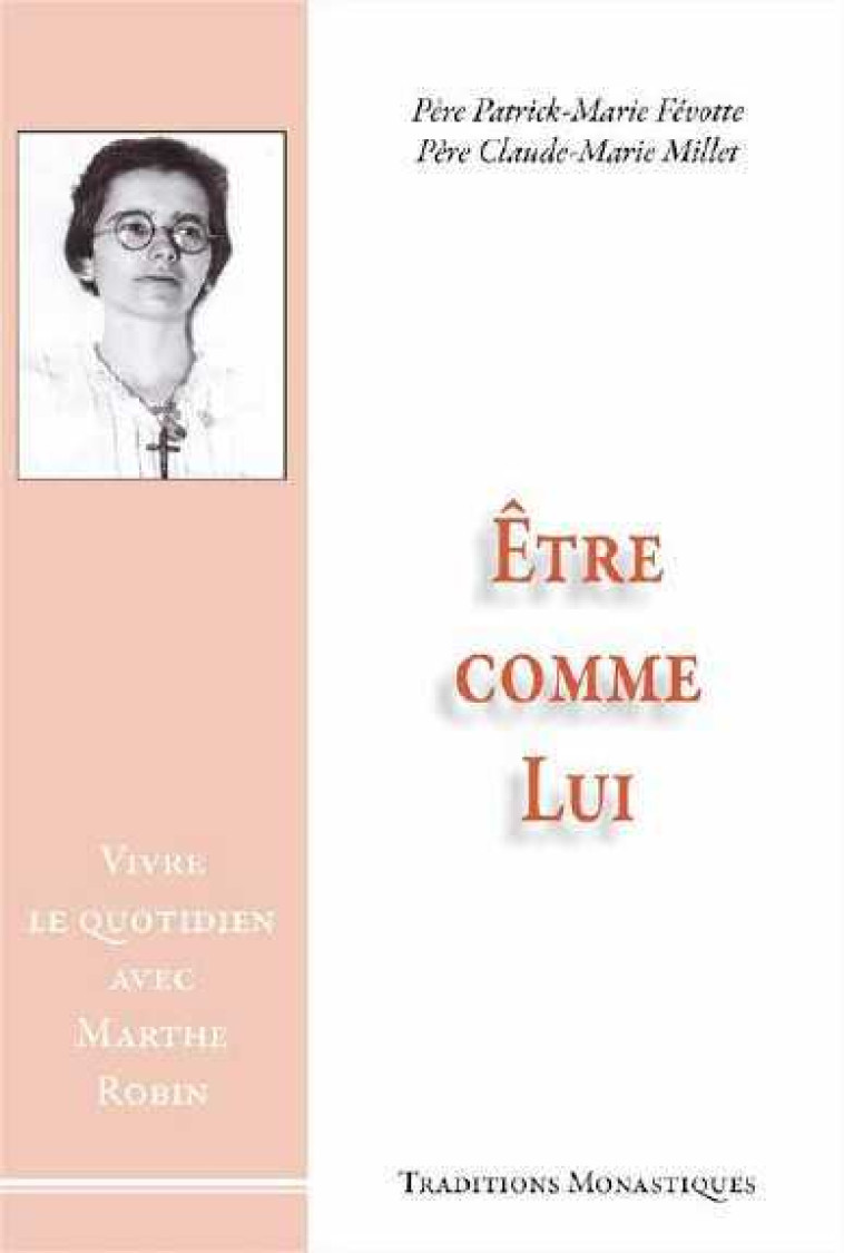 Être comme Lui - Patrick-Marie Févotte - TRA MONASTIQUES