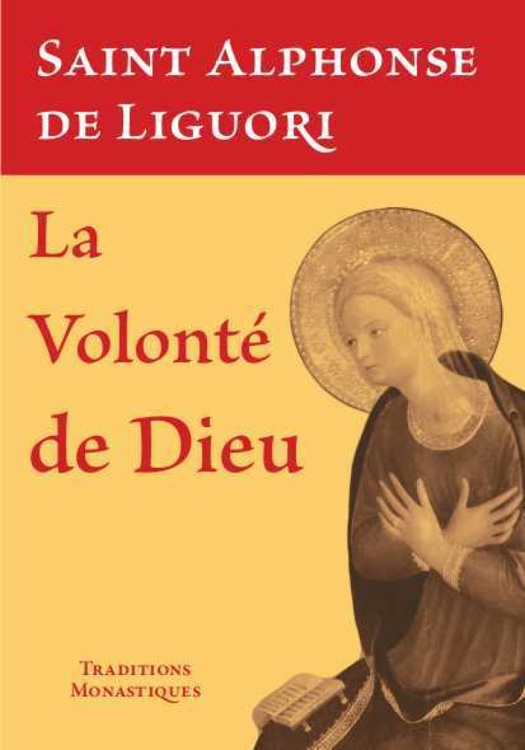 La volonté de Dieu - Alphonse de Liguori - TRA MONASTIQUES