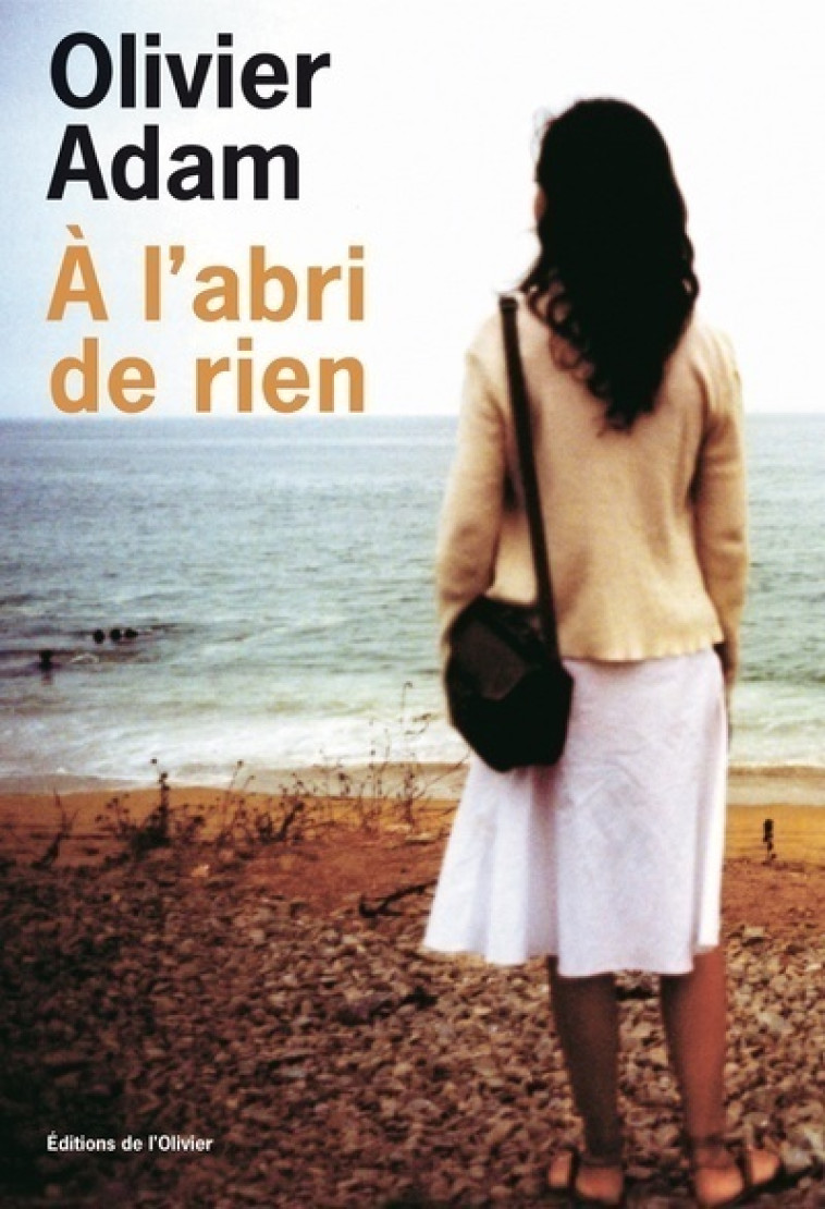 A l'abri de rien - Olivier ADAM - OLIVIER