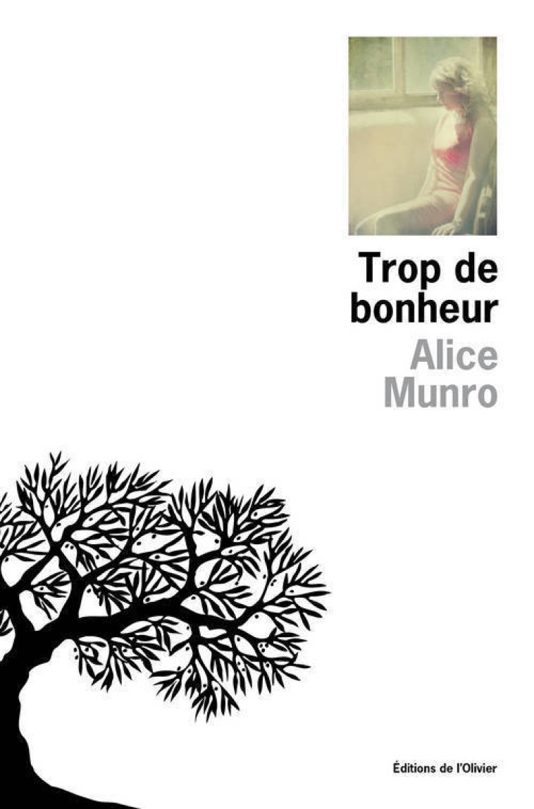 Trop de bonheur - Alice Munro - OLIVIER