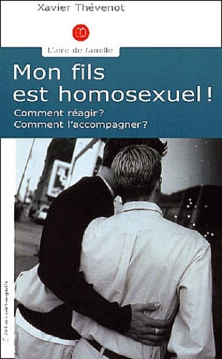 MON FILS EST HOMOSEXUEL - X THEVENOT - SAINT AUGUSTIN