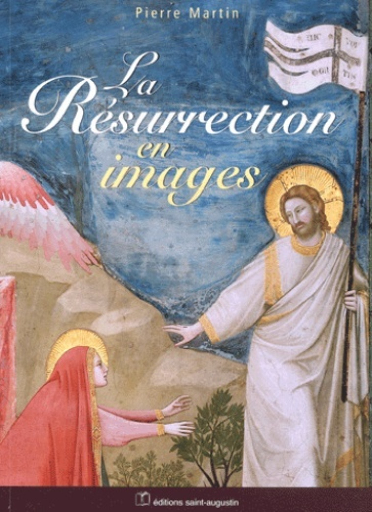 resurrection en images -  Martin p - SAINT AUGUSTIN