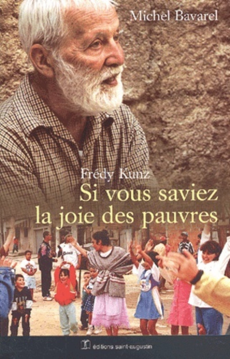 SI VOUS SAVIEZ LA JOIE DES PAUVRES - M BAVAREL - SAINT AUGUSTIN