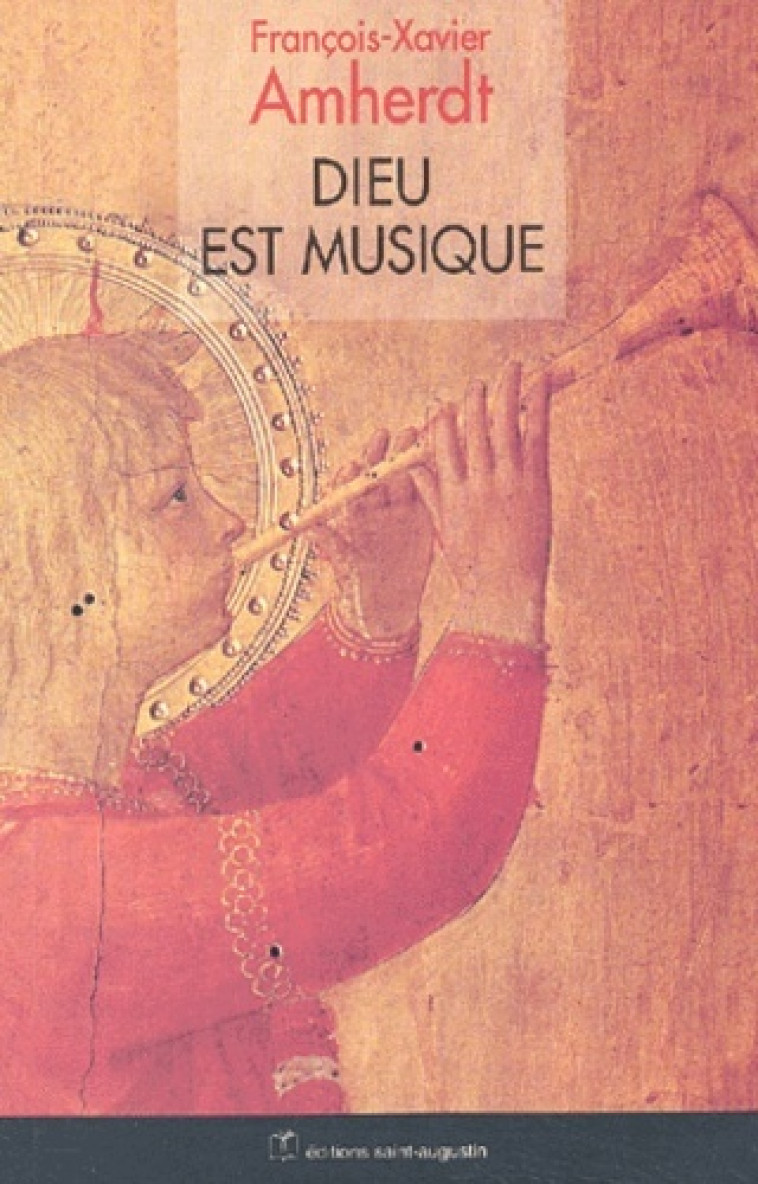 DIEU EST MUSIQUE - FX AMHERDT - SAINT AUGUSTIN