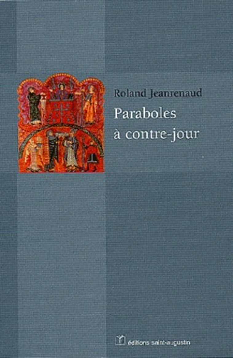 parabole a contre jour - Roland Jeanrenaud - SAINT AUGUSTIN