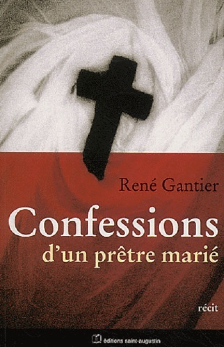 CONFESSION D UN PRETRE MARIE - R GANTIER - SAINT AUGUSTIN